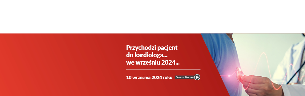 Przychodzi Pacjent do Kardiologa... we wrześniu 2024...