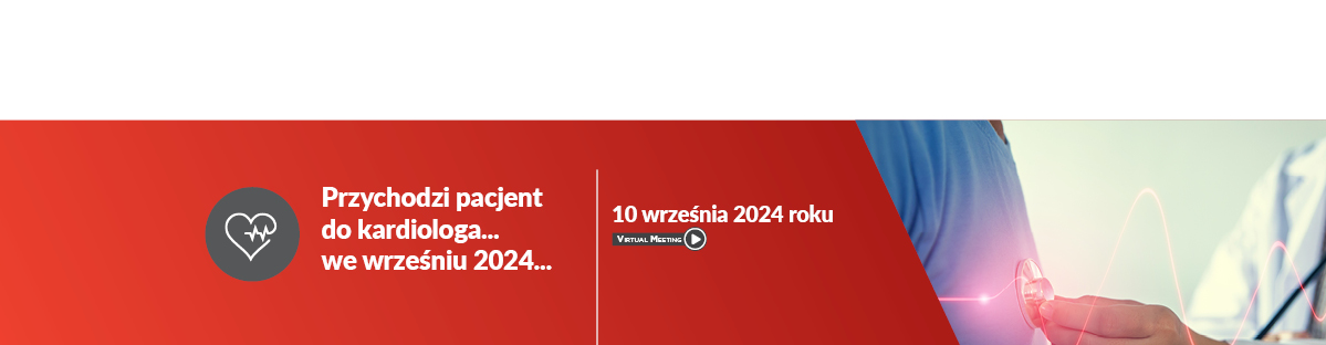 Przychodzi Pacjent do Kardiologa... we wrześniu 2024...